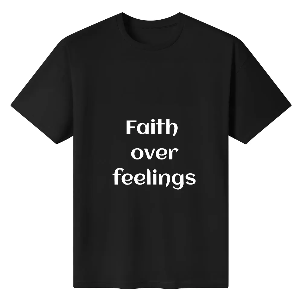 Faith over feelings Unisex Crew Neck Short Sleeve T Shirt